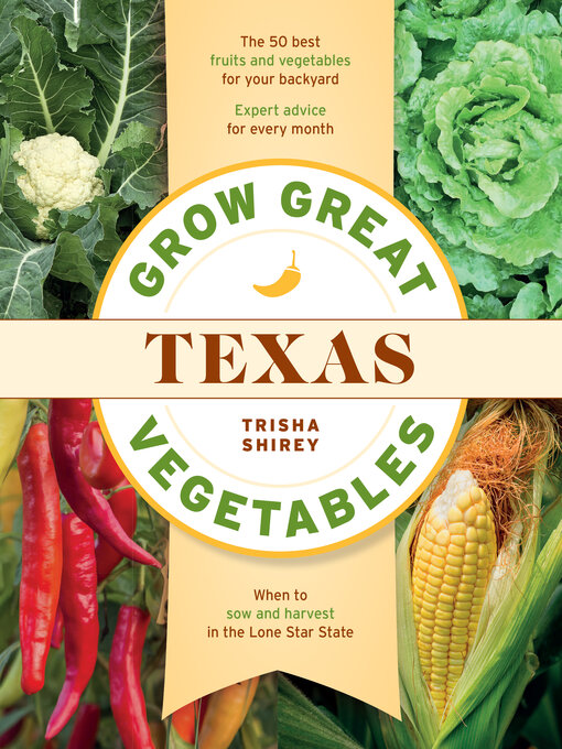 Title details for Grow Great Vegetables in Texas by Trisha Shirey - Wait list